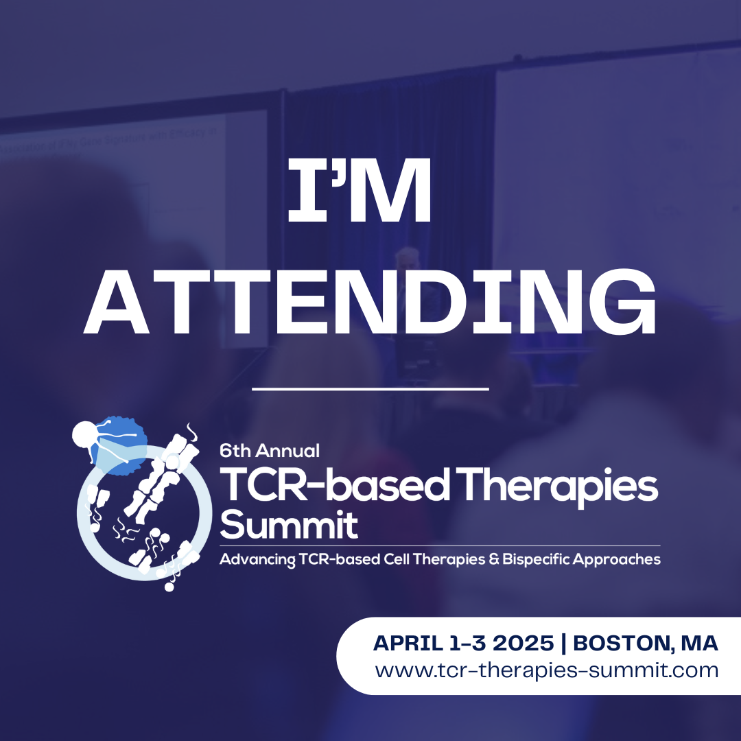 I'm Attending the 6th TCR-Based Therapies Summit (Social Post: Square)